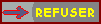 Refuser